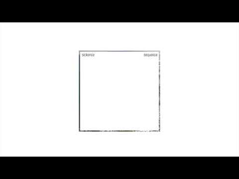 SICKONCE - Sequence #1 - 03