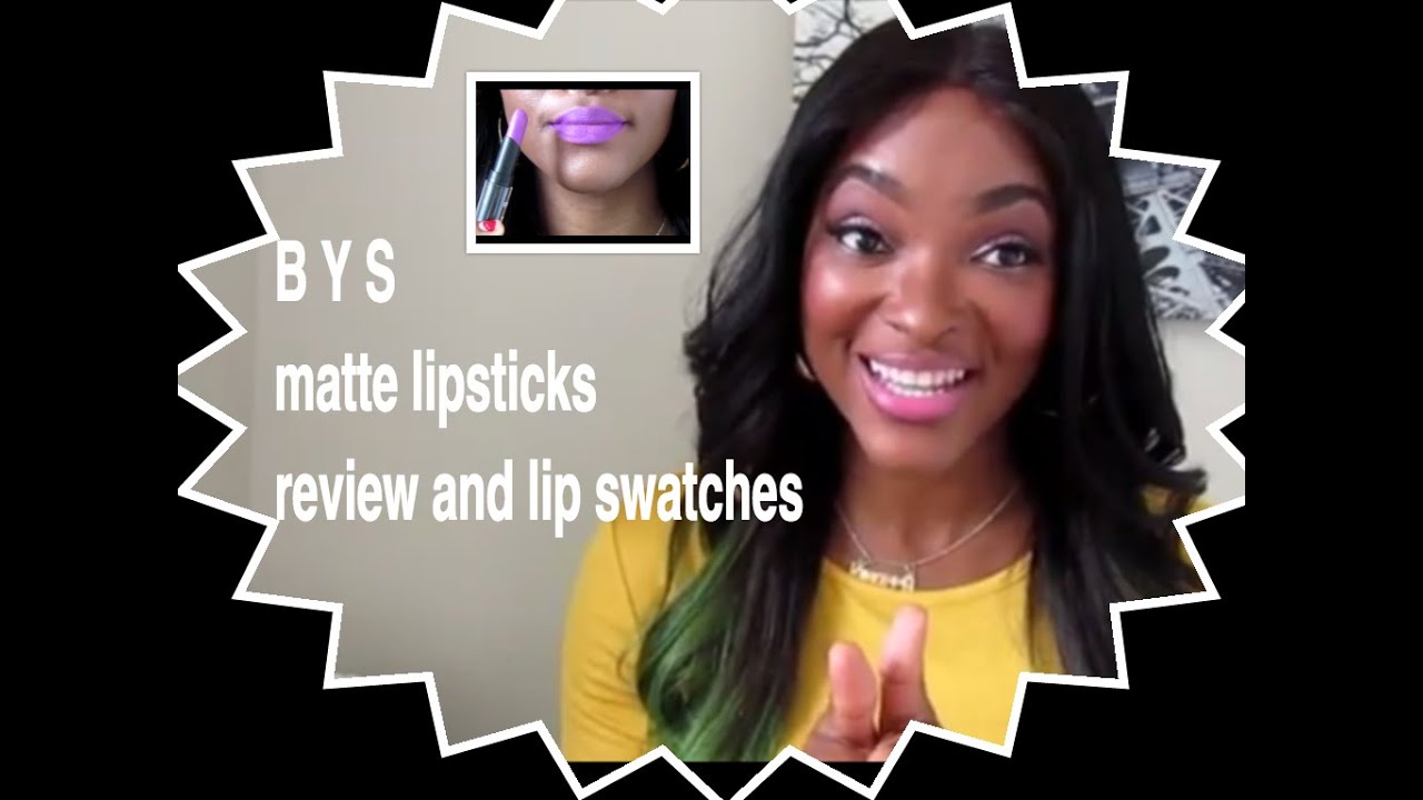 B Y S matte lipstick review and swatches