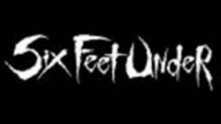 Six Feet Under - Sick And Twisted