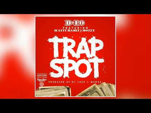 D-Lo ft. Mozzy, Haiti Babii - Trap Spot (Audio)