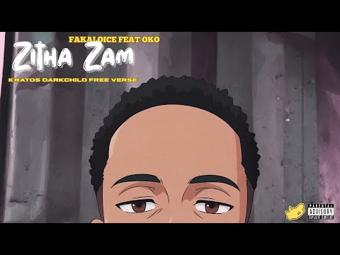 Fakaloice - Zitha Zam (feat Oko) || Kratos Darkchild Free Verse
