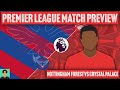 NOTTINGHAM FOREST VS CRYSTAL PALACE MATCH PREVIEW!