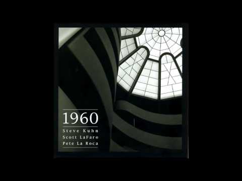 Little Old Lady - Steve Kuhn, Scott LaFaro, Pete La Roca