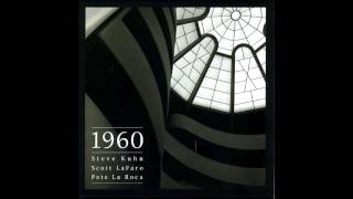 Little Old Lady - Steve Kuhn, Scott LaFaro, Pete La Roca