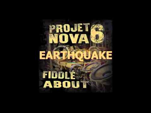 Projet Nova 6 - EP Fiddle About - 5. Earthquake