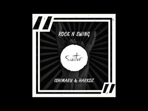 Ishimaru, Harkoz - Rock N Swing (Radio Mix)