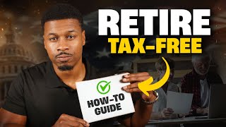 How To Achieve a Tax-Free Retirement
