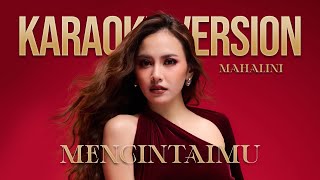 Download lagu MAHALINI - MENCINTAIMU (KARAOKE VERSION) LIRIK LAGU VIRAL & TRENDING TERBARU mp3