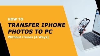How to Transfer Photos from iPhone to PC without iTunes  [4 Ways]