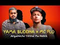 Yama Buddha x Mc Flo : Oshin Angalnechu Timilai Remix (Prod.by Rayzor Jung)