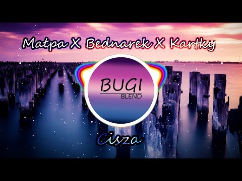 Małpa X Bednarek X Kartky - Cisza (BUGI Blend)