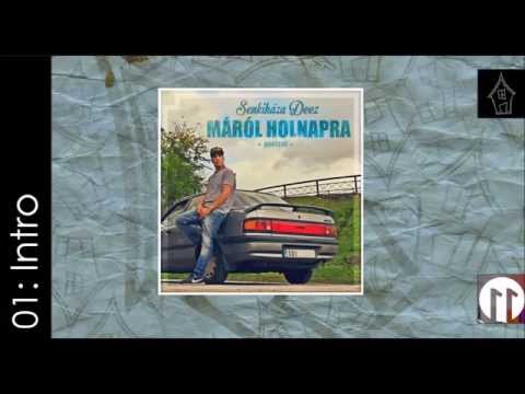 Senkiháza Deez - (01) Intro