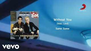 Same Same - Without You (Official Lyric Video) ft. Lovi