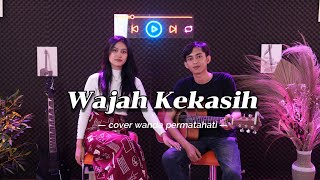 Download lagu Wajah Kekasih - Siti Nurhaliza || Cover Wanda Permatahati mp3 Download lagu Wajah Kekasih - Siti Nurhaliza || Cover Wanda Permatahati mp3