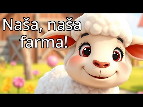 Naša, naša farma - vesela pesma za decu
