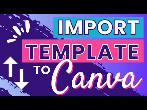How to Import Templates in Canva - And Maximize Your Design Process