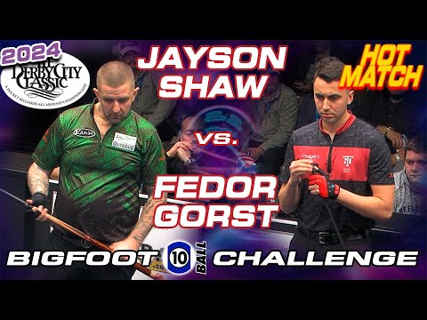 JAYSON SHAW vs FEDOR GORST - 2024 Derby City Classic Bigfoot 10-Ball Challenge