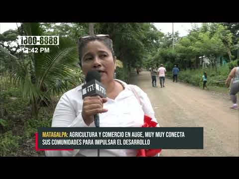 ¡Matagalpa en auge! Agricultura y comercio impulsados por Muy Muy