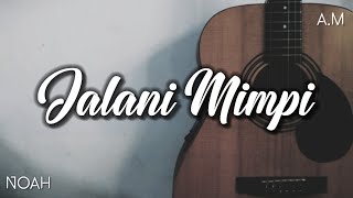 Download lagu Jalani Mimpi - NOAH (karaoke acoustic & lirik) mp3
