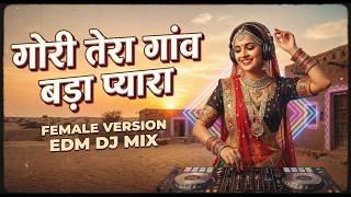 Download lagu Gori Tera Gaon Bada Pyara - Female Version EDM Remix | Lofi EDM Flip mp3