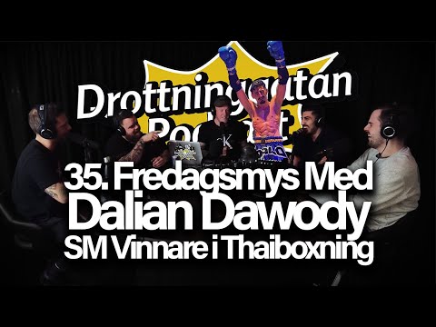 Med Dalian Dawody - SM Vinnare i Thaiboxning - Fredagsmys #35