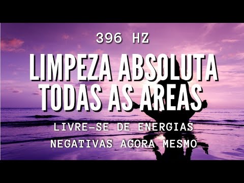 396 hz cura energética | limpa bloqueios mentais e emocionais