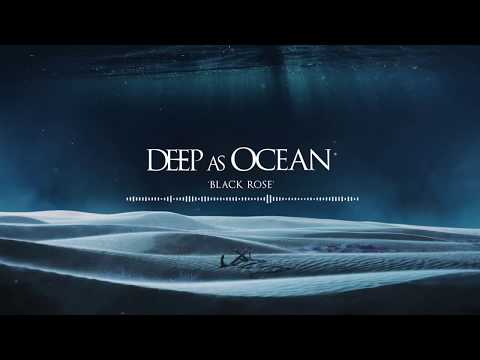 Deep as Ocean - Black Rose
