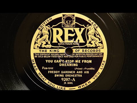 Freddy Gardner and His Swing Orchestra - You can't stop me from Dreaming (1937)