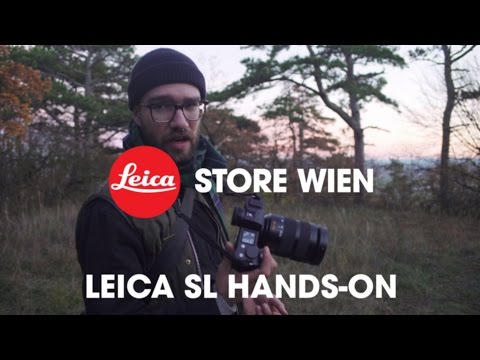 Leica SL Hands-On Review - Leica Store Wien