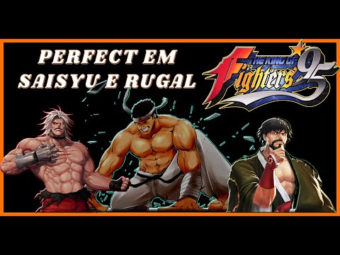 KOF95 LEVEL 8 PERFECT EM SAISYU E RUGAL (MVS)