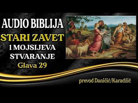 1 Mojsijeva 29 glava - Stvaranje - Audio Biblija - Jakov Lija i Rahela