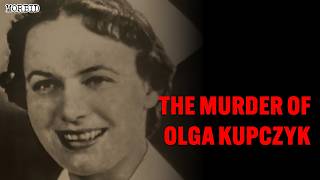 Episode 762: The Murder of Olga Kupczyk