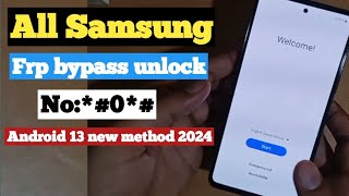 Frp Bypass all Samsung android 13 No:*#0*# New method 2024