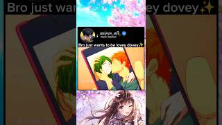 bro just wants to be lovey dovey #anime #animeedit #animelover #romantic #love