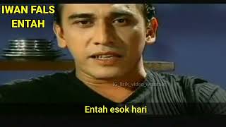 Download lagu story Wa iwanfals entah #iwanfals #entah  #lirikvideoiwanfals #storywa mp3