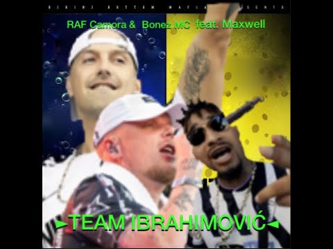 RAF Camora & Bonez MC feat. Maxwell ►TEAM IBRAHIMOVIĆ◄ (prod. Digital Drama)