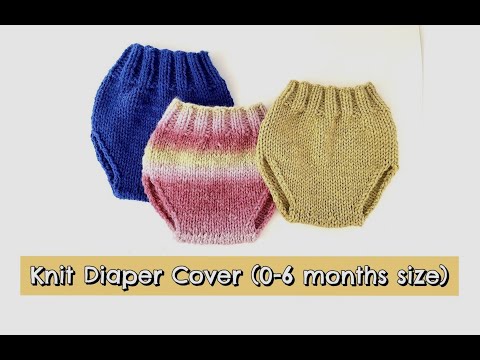 How to Knit Diaper Cover (0-6 months size)