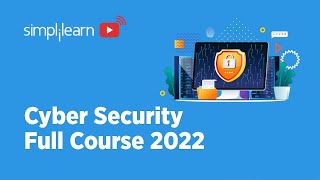 🔥Cyber Security Full Course 2022 | Cyber Security Course Training For Beginners 2022 | Simplilearn