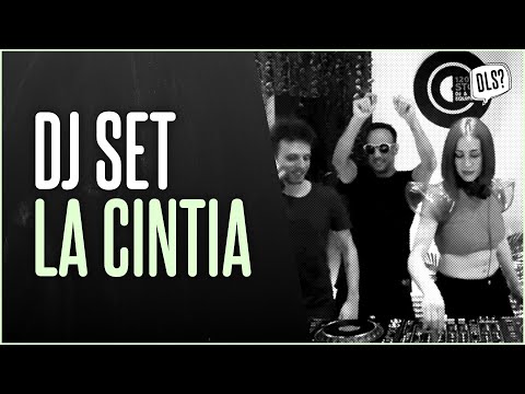 DJ SET: LA CINTIA | DLS CLIP