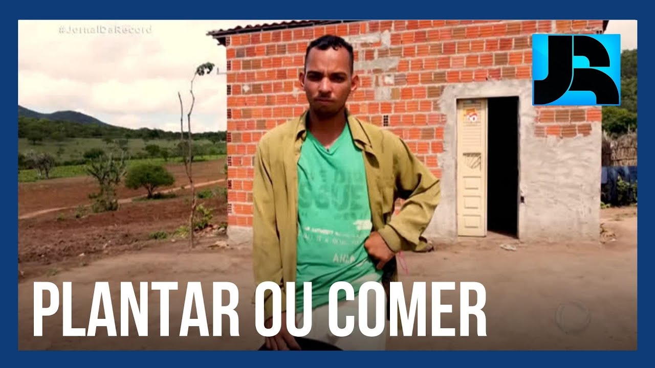 Fome do Invisíveis: seca faz pequeno agricultor viver dilema no sertão da Bahia