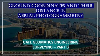 GROUND COORDINATES & THERE DISTANCE | AERIAL PHOTOGRAMMETRY | SURVEYING #gate  GEOMATICS ENGINEERING