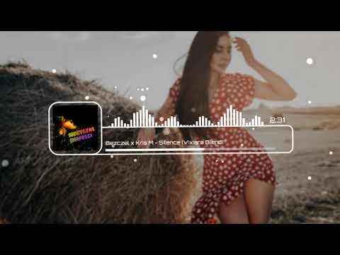 Bezczel x Kris M - Silence (Vixiara Blend)