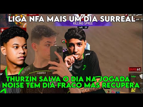 NOISE FAZ UM DIA FRACO MAS RECUPERA COM JOGADA SURREAL DO THURZIN E LIGEIRO - LIGA NFA