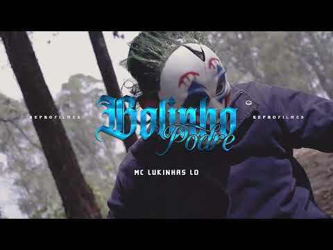 MC Lukinhas LD - Bolinho Podre (DJ Boka Maestro) CLIPE OFICIAL