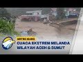 Banjir Bandang Melanda 10 Kabupaten Kota Aceh Metro Siang