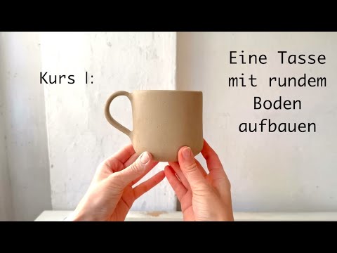Eine Tasse mit rundem Boden töpfern - Onlinekurs-Trailer