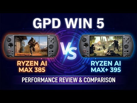 GPD WIN 5: Ryzen AI Max 395 vs 385 Comparison (Radeon 8060S vs 8050S)