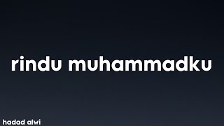 Download lagu Hadad Alwi Rindu Muhammadku... mp3