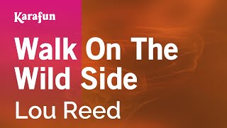 Karaoke Walk On The Wild Side - Lou Reed *