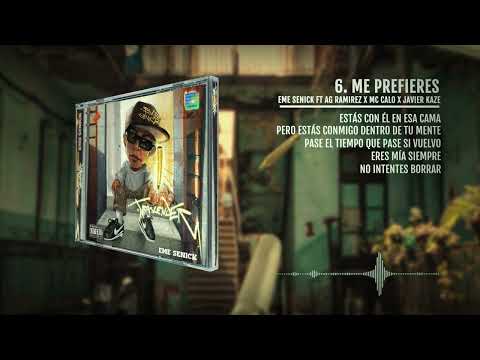 6.- Me prefieres - Eme Senick Ft. AG Ramírez x Mc Calo x Javier Kaze (Visualizer)